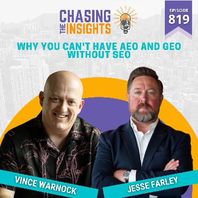 EP819 - Jesse Farley on why you can't have AEO and GEO without SEO
