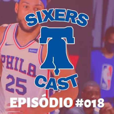 SixersCast Ep. 018 – Expectativas para o retorno da NBA