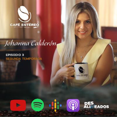 Episodio 3 (T2) Johanna Calderón
