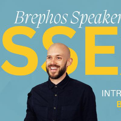 Ben Poch, Essex: Introducing our Brephos Speaker Team Ben Poch, Essex: Introducing our Brephos Speaker Team