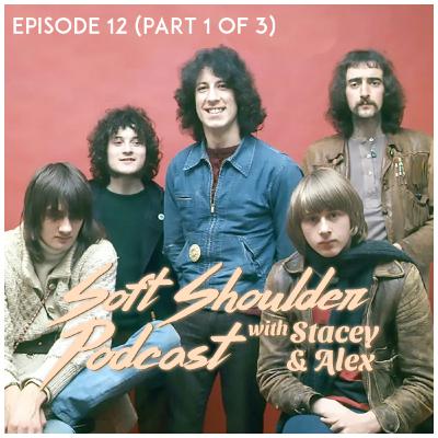 Soft Shoulder - S1EP12 - Fleetwood Mac (Part 1 of 3)