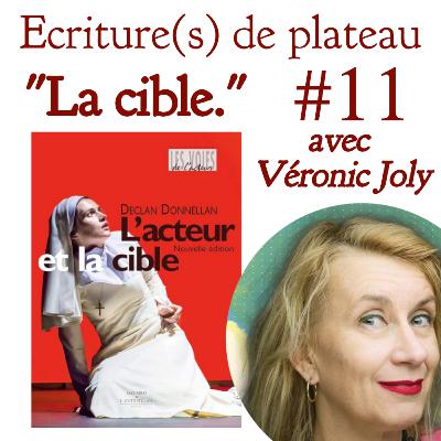 # 11 : "La cible." Avec Veronic Joly (Donnellan - L'acteur et la cible.) )