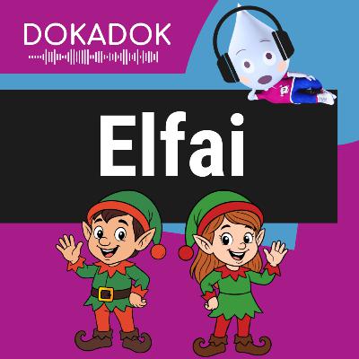 Ar elfai tikrai egzistuoja? Dešrų vagys ir kiti pokštai Ar elfai tikrai egzistuoja? Dešrų vagys ir kiti pokštai