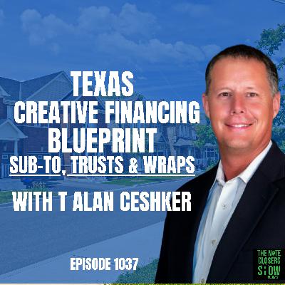 Creative Financing Blueprint: Mastering Trusts, Due on Sale, and Wraps with T Alan Ceshker Creative Financing Blueprint: Mastering Trusts, Due on Sale, and Wraps with T Alan Ceshker