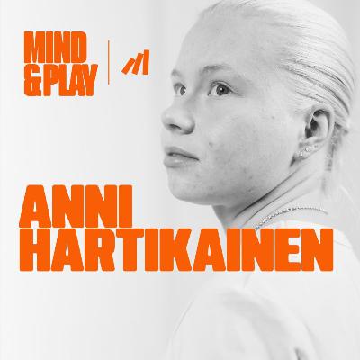 #6 ANNI HARTIKAINEN – Voittaminen, Ilo & Esikuva