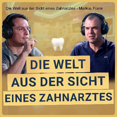 Episode 11: Ein Arzt spricht Klartext: 'Plötzlich bist du für alles selber verantwortlich'  🦷💬