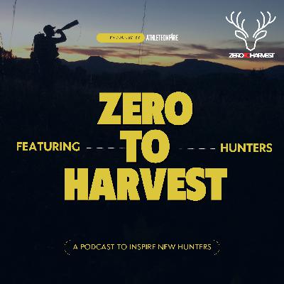 Zero To Harvest 02: Conservation and passion for the outdoors and hunting from Charlie Pappas