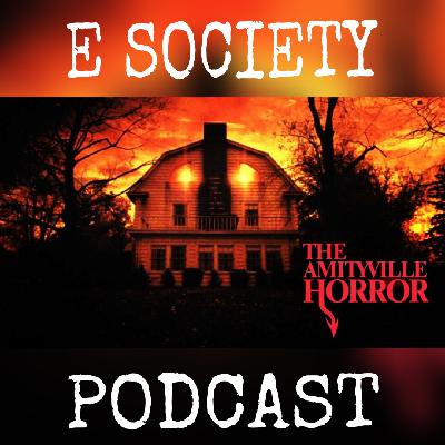 E Society Podcast - 31 Days of Horror: The Amityville Horror (1979)