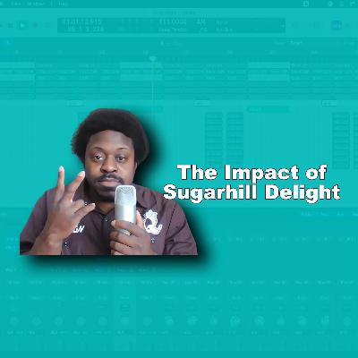 The Impact of Sugarhill Delight - Homeisode 47