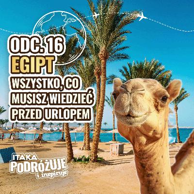 Egipt - wypoczynek czy zwiedzanie? Praktyczny poradnik o wczasach w Egipcie #ItakaPodcast 016