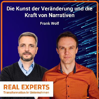 #2 Die Kunst der Veränderung und die Kraft von Narrativen | Frank Wolf