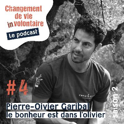 Episode #4 Saison2:  Pierre-Olivier Garibal, le bonheur est dans l'olive
