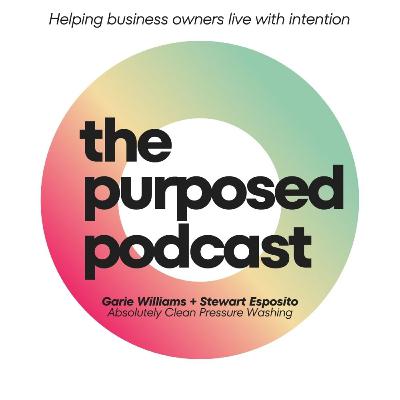Purposed Podcast Raleigh - Garie and Stew from Absolutely Clean Pressure Washing
