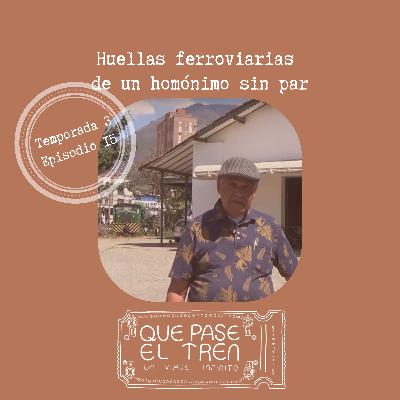 Huellas ferroviarias de un homónimo sin par_T3_E15