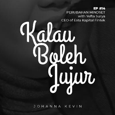 Episode #14 - Perubahan Mindset