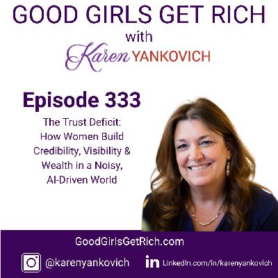 The Trust Deficit: How Women Build Credibility, Visibility & Wealth in a Noisy, AI-Driven World