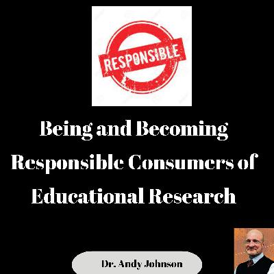 Being and Becoming Responsible Consumers of Educational Research