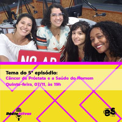 Ep. 5: Câncer de Próstata e Saúde do Homem Ep. 5: Câncer de Próstata e Saúde do Homem