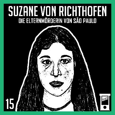 Suzane von Richthofen: Die Elternmörderin von São Paulo