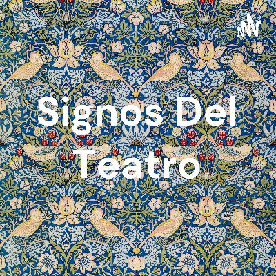 PODCAST COMUNICACIÓN, SIGNOS DEL TEATRO