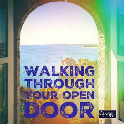 031 Walking Through Your Open Door