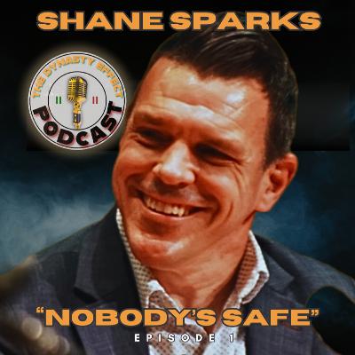 Shane Sparks- "Nobody's Safe"