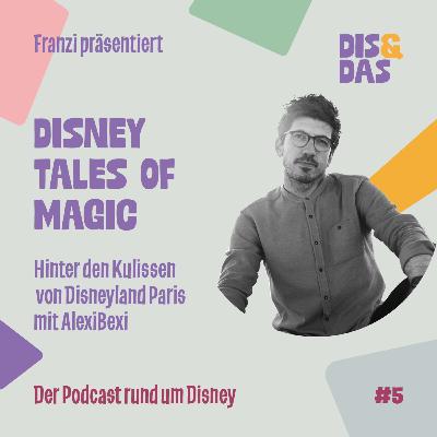 #5 DISNEY TALES OF MAGIC I Hinter den Kulissen von Disneyland Paris