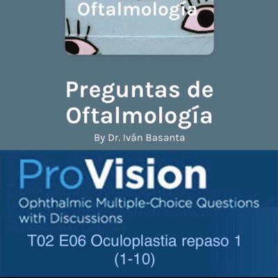 T02 E06 Oculoplastia repaso 1 (1-10)