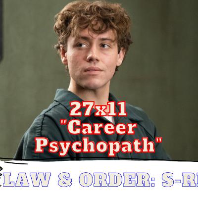 Law & Order: SVU 27x11 "Career Psychopath" on Law & Order: S-Re-View podcast Law & Order: SVU 27x11 "Career Psychopath" on Law & Order: S-Re-View podcast