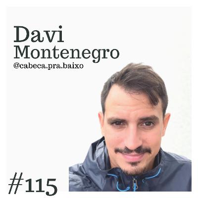 DAVI MONTENEGRO (DE CABEÇA PRA BAIXO) - ViajoCast #115