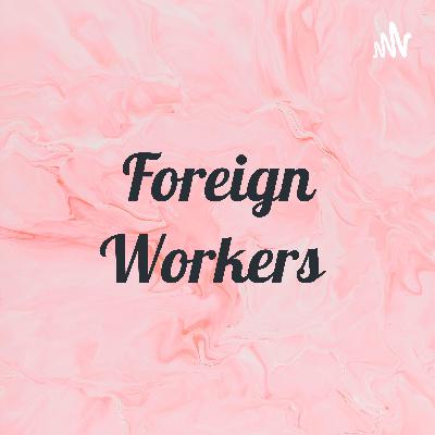 My podcast: discrimination against foreign workers. Dhanesh_3-2_(22)