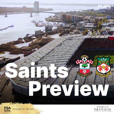 Episode 242 - Southampton Preview: Wrexham Moore Ready For Championship Than Ever