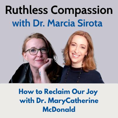 192 - How to Reclaim Our Joy with Dr. MaryCatherine McDonald 192 - How to Reclaim Our Joy with Dr. MaryCatherine McDonald