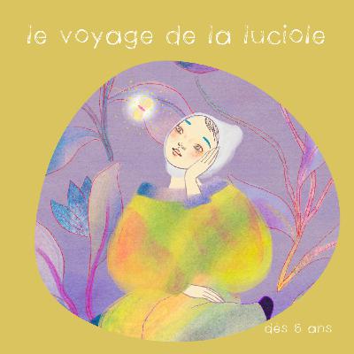 Le Voyage de la Luciole (histoire du soir) ✨