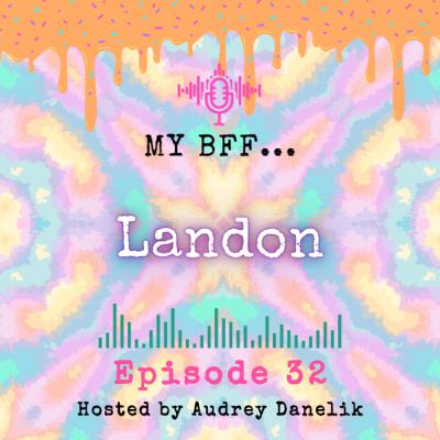 My BFF #32 - Landon My BFF #32 - Landon