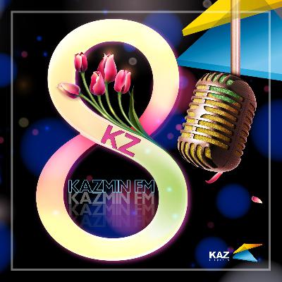 KAZMIN FM - Выпуск №5 от 10.03.2023 KAZMIN FM - Выпуск №5 от 10.03.2023