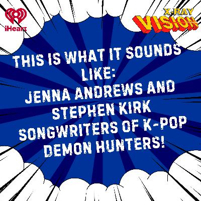 K-Pop Demon Hunters with Songwriters Jenna Andrews and Stephen Kirk