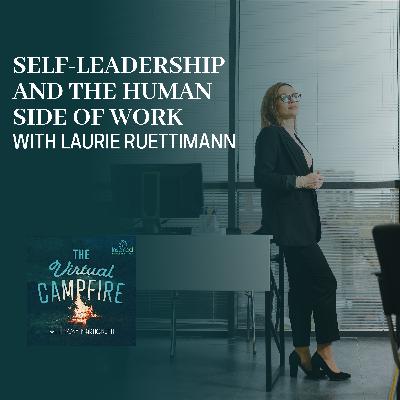 Self-Leadership And The Human Side Of Work With Laurie Ruettimann
