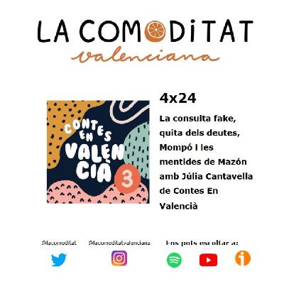 4x24 La consulta fake, quita dels deutes, Mompó i les mentides de Mazón amb Júlia Cantavella de Contes En Valencià