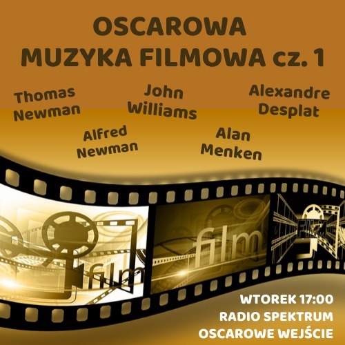 Oscarowe wejście – Oscarowa muzyka filmowa cz.1 episode artwork