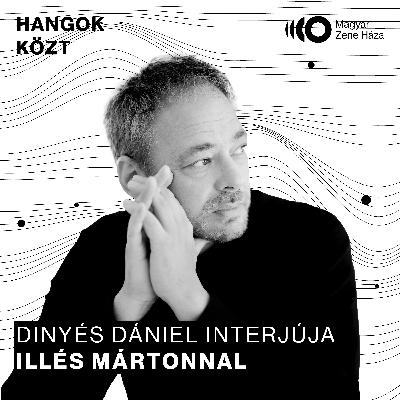 Hangok közt #98 I Illés Márton