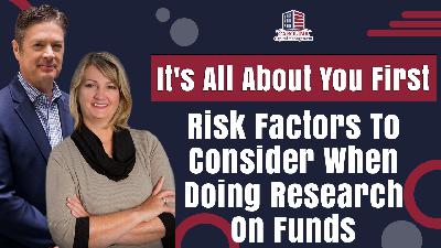 It's All About You First | Risk Factors To Consider When Doing Research On Funds It's All About You First | Risk Factors To Consider When Doing Research On Funds