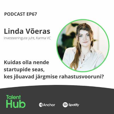 Linda Võeras: Kuidas olla nende startupide seas, kes jõuavad järgmise rahastusvooruni? Linda Võeras: Kuidas olla nende startupide seas, kes jõuavad järgmise rahastusvooruni?