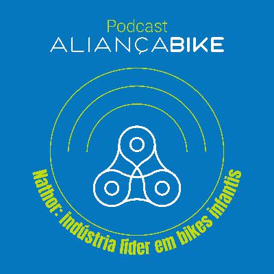 EP. 65 - Nathor: indústria líder em bikes infantis EP. 65 - Nathor: indústria líder em bikes infantis