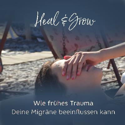 #28: Wie frühes Trauma Deine Migräne beeinflussen kann