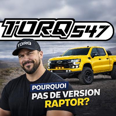 547. Pourquoi Chevrolet REFUSE de faire une version Raptor du Silverado?! |TORQ 547. Pourquoi Chevrolet REFUSE de faire une version Raptor du Silverado?! |TORQ