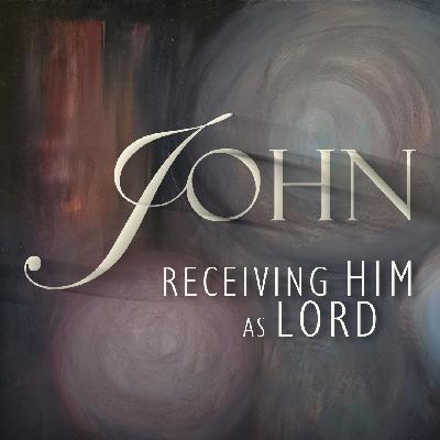 John: Receiving Him as Lord - John 16:7-12 - 08.03.25 John: Receiving Him as Lord - John 16:7-12 - 08.03.25