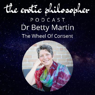 The Wheel Of Consent Revolution with Dr Betty Martin