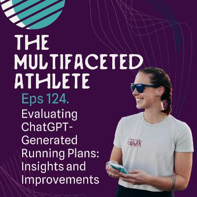 124. Evaluating ChatGPT-Generated Running Plans: Insights and Improvements