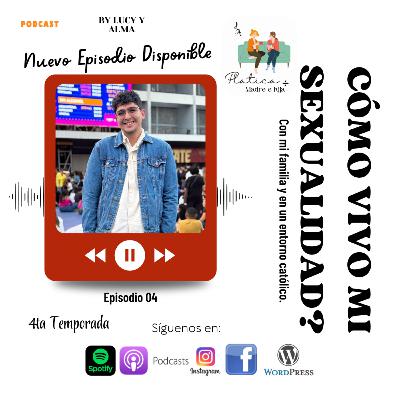 T4 Ep 4 - Cómo vivo mi sexualidad? Con mi familia y en un entorno católico ft. Ing. Felipe Hernández